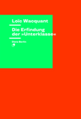 Die Erfindung der »Unterklasse«