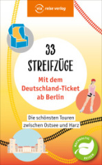 33 Streifzüge - Mit dem Deutschland-Ticket ab Berlin