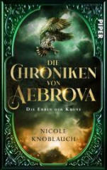 Die Chroniken von Aebrova  - Die Erben der Krone