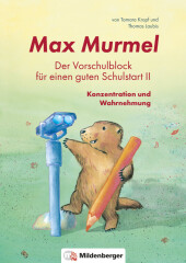 Max Murmel: Der Vorschulblock für einen guten Schulstart II