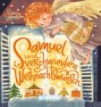 Samuel und der verschwundene Weihnachtswunsch