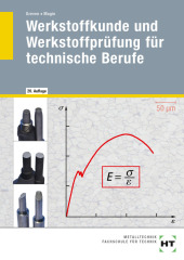 Werkstoffkunde und Werkstoffprüfung für technische Berufe