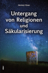 Untergang von Religionen oder Säkularisierung?