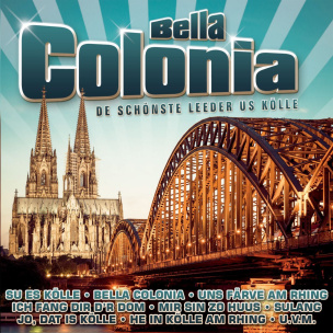 Bella Colonia - De Schönste Leeder Us Kölle (CD)