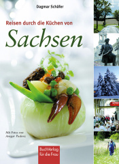 Reisen durch die Küchen von Sachsen