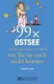 99 x die Ostsee zwischen Flensburg und Lübeck wie Sie sie noch nicht kennen 