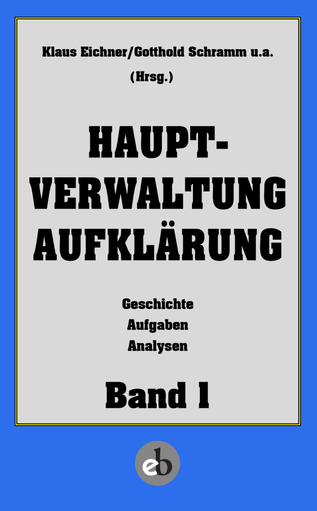 Geschichte der Hauptverwaltung A (Band 1)