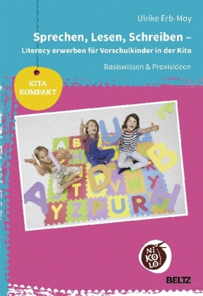 Sprechen, Lesen, Schreiben - Literacy erwerben für Vorschulkinder in der Kita