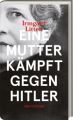 Eine Mutter kämpft gegen Hitler