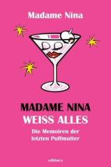 Madame Nina weiß alles