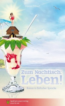 Zum Nachtisch: Leben!