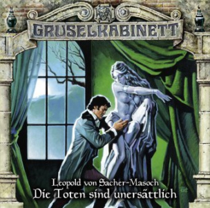 Gruselkabinett - Die Toten sind unersättlich, Audio-CD