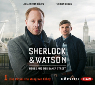 Sherlock & Watson - Neues aus der Baker Street: Das Rätsel von Musgrave Abbey, 1 Audio-CD