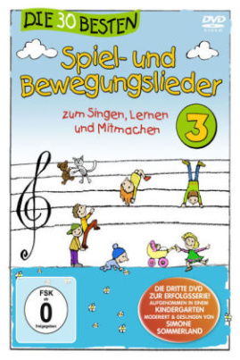 Die 30 besten Spiel- und Bewegungslieder, 1 DVD. Tl.3