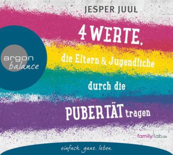 Vier Werte, die Eltern und Jugendliche durch die Pubertät tragen, 2 Audio-CDs