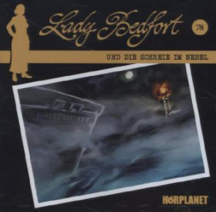 Lady Bedfort - Die Schreie im Nebel, 1 Audio-CD