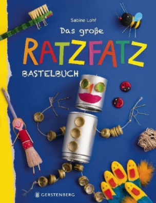 Das große Ratzfatz-Bastelbuch