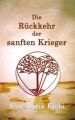 Die Rückkehr der sanften Krieger