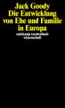 Die Entwicklung von Ehe und Familie in Europa