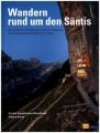 Wandern rund um den Säntis