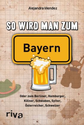 So wird man zum Bayern