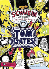 Tom Gates - Schwein gehabt (und zwar saumäßig)