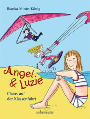 Angel & Luzie - Chaos auf der Klassenfahrt