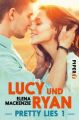 Pretty Lies - Lucy und Ryan