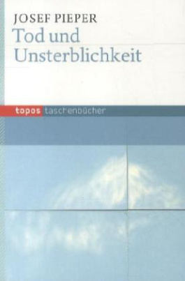 Tod und Unsterblichkeit