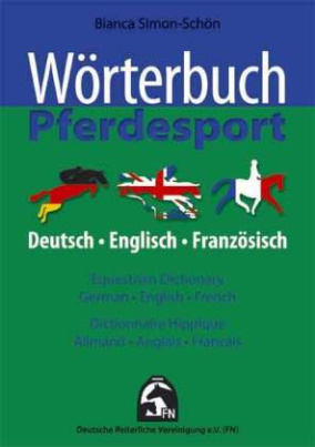 Wörterbuch Pferdesport, Deutsch-Englisch-Französich