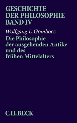 Die Philosophie der ausgehenden Antike und des frühen Mittelalters