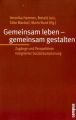 Gemeinsam leben - gemeinsam gestalten