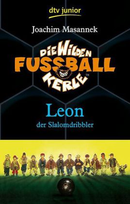 Die wilden Fußballkerle - Leon der Slalomdribbler