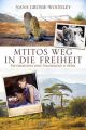 Mtitos Weg in die Freiheit