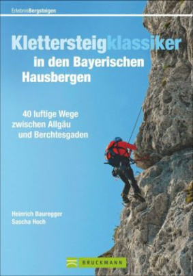 Klettersteigklassiker in den Bayerischen Hausbergen
