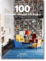 100 Interiors Around the World. So wohnt die Welt. Un tour du monde des interieurs