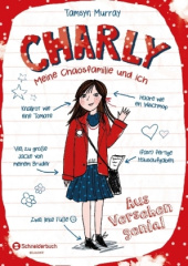 Charly - Meine Chaosfamilie und ich. Bd.1
