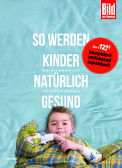 So werden Kinder natürlich gesund