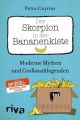 Der Skorpion in der Bananenkiste