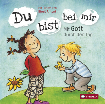 Du bist bei mir