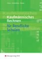 Kaufmännisches Rechnen für Berufliche Schulen