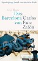 Das Barcelona von Carlos Ruiz Zafón