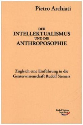 Der Intellektualismus und die Anthroposophie