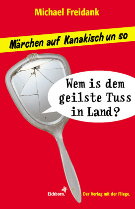 Wem is dem geilste Tuss in Land?