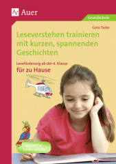 Leseverstehen trainieren mit kurzen, spannenden Geschichten - für zu Hause, Klasse 4