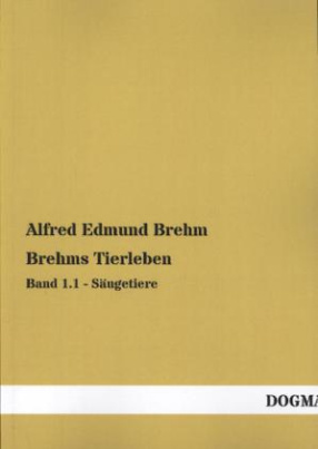 Brehms Tierleben. Bd.1/1