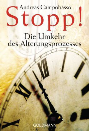 Stopp! Die Umkehr des Alterungsprozesses