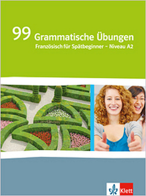 99 grammatische Übungen - Französisch für Spätbeginner