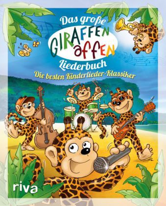 Das große Giraffenaffen-Liederbuch