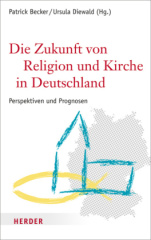 Die Zukunft von Religion und Kirche in Deutschland